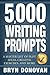 Algopix Similar Product 12 - 5000 WRITING PROMPTS A Master List of