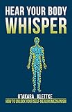 Algopix Similar Product 12 - Hear Your Body Whisper How to Unlock