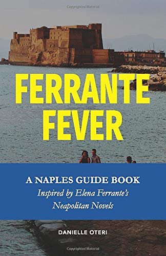 Algopix Similar Product 9 - Ferrante Fever A Tour of Naples