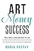 Algopix Similar Product 19 - Art Money Success A complete and