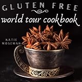 Algopix Similar Product 11 - Gluten Free World Tour Cookbook