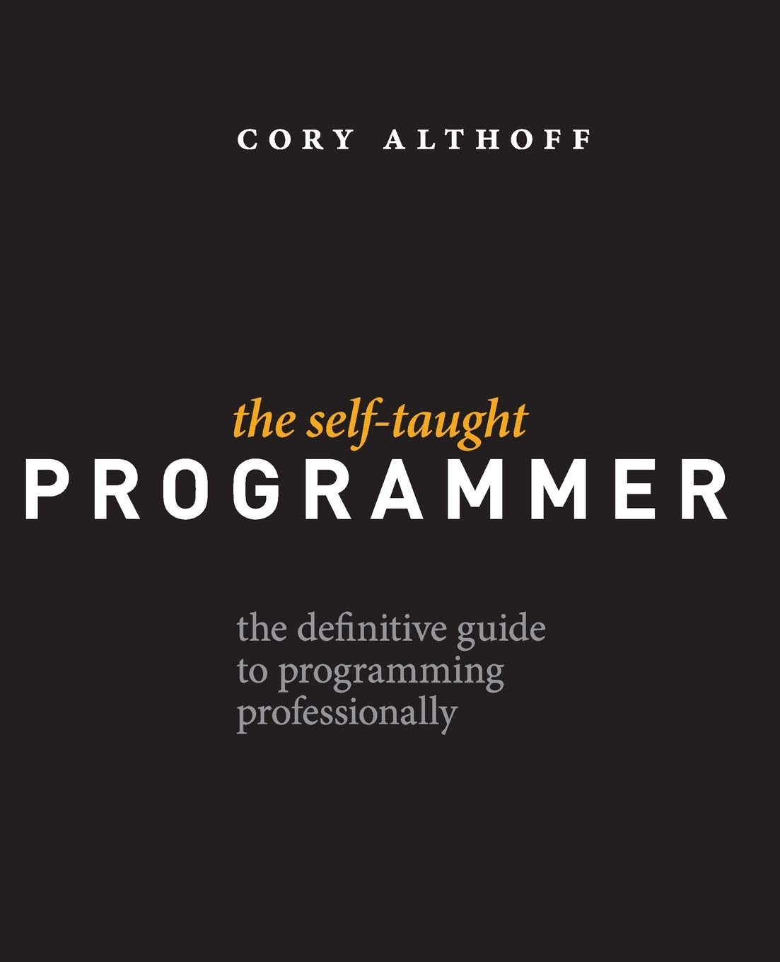 Algopix Similar Product 6 - The SelfTaught Programmer The