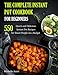 Algopix Similar Product 7 - The Complete Instant Pot Cookbook for