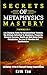 Algopix Similar Product 10 - SECRETS OF METAPHYSICS MASTERY 3 BOOKS