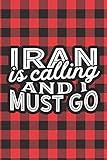 Algopix Similar Product 12 - Iran Is Calling And I Must Go A Blank