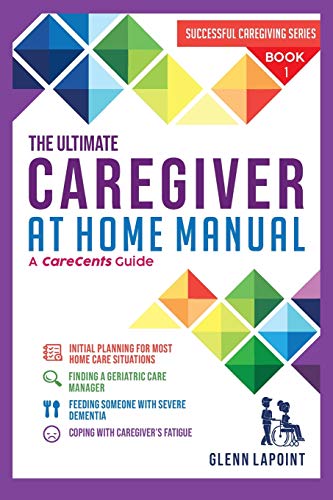 Algopix Similar Product 9 - The Ultimate Caregiver at Home Manual