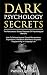 Algopix Similar Product 11 - Dark Psychology Secrets The