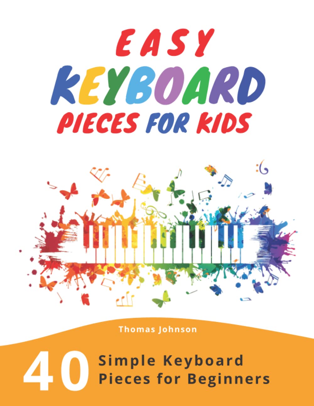Algopix Similar Product 14 - Easy Keyboard Pieces For Kids 40