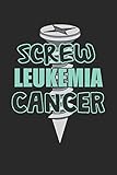 Algopix Similar Product 12 - Screw Leukemia Cancer Cancer Awareness