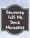 Algopix Similar Product 14 - Grammy Tell Me Your Memories A