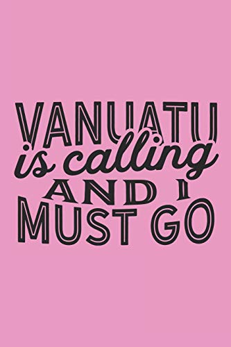 Algopix Similar Product 12 - Vanuatu Is Calling And I Must Go A