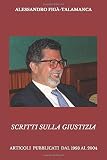 Algopix Similar Product 13 - SCRITTI SULLA GIUSTIZIA ARTICOLI