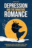 Algopix Similar Product 19 - Depression and the Immature Romance A