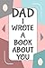 Algopix Similar Product 17 - Dad I Wrote A Book About You Fill In