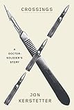 Algopix Similar Product 12 - Crossings: A Doctor-Soldier's Story
