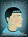 Algopix Similar Product 14 - Fascinating: The Life of Leonard Nimoy