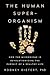 Algopix Similar Product 17 - The Human Superorganism How the