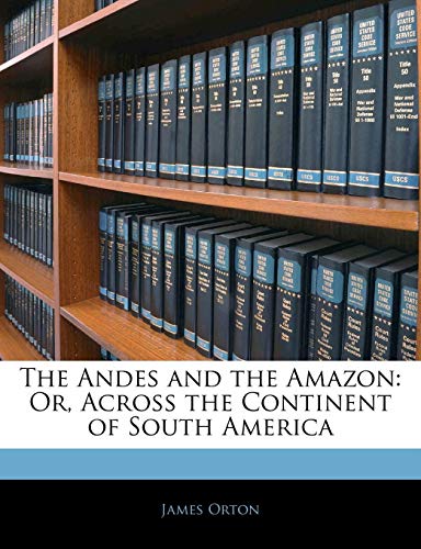 Algopix Similar Product 1 - The Andes and the Amazon Or Across