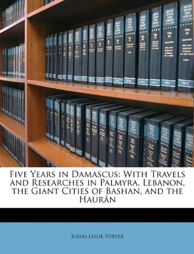Algopix Similar Product 8 - Five Years in Damascus With Travels