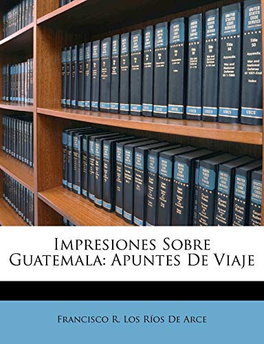 Algopix Similar Product 17 - Impresiones Sobre Guatemala Apuntes De