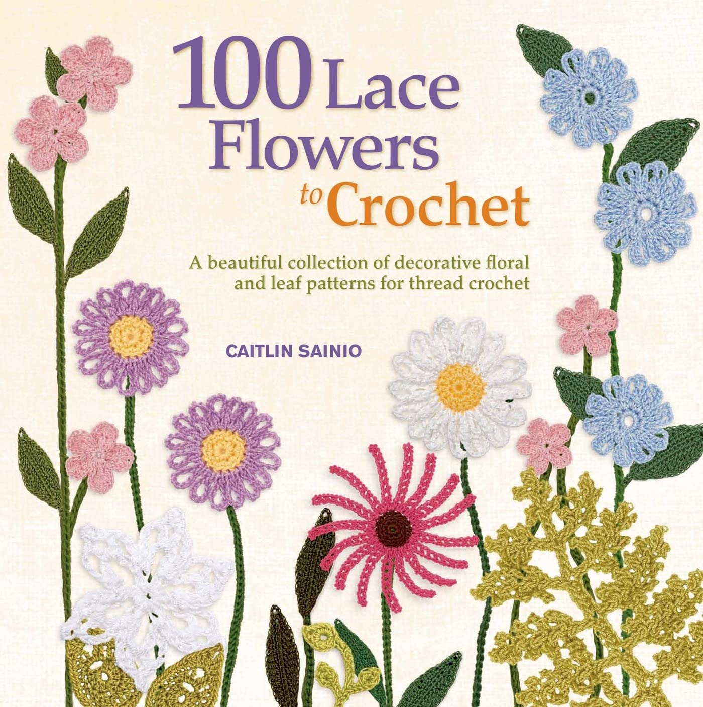 Algopix Similar Product 6 - 100 Lace Flowers to Crochet A