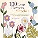 Algopix Similar Product 16 - 100 Lace Flowers to Crochet A