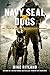 Algopix Similar Product 9 - Navy SEAL Dogs My Tale of Training