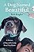 Algopix Similar Product 18 - A Dog Named Beautiful A Marine a Dog