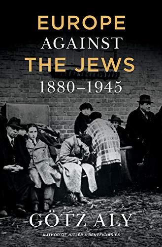 Algopix Similar Product 12 - Europe Against the Jews, 1880-1945
