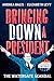 Algopix Similar Product 13 - Bringing Down A President The