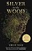 Algopix Similar Product 14 - Silver in the Wood The Greenhollow
