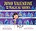 Algopix Similar Product 16 - Juno Valentine and the Magical Shoes