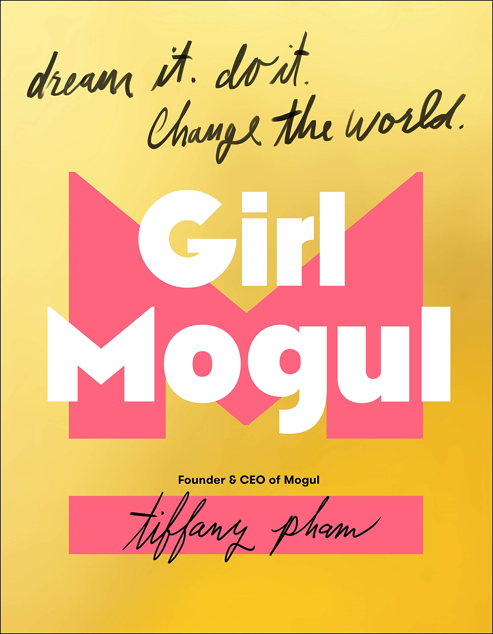 Algopix Similar Product 1 - Girl Mogul Dream It Do It Change the