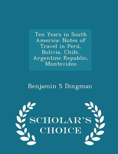 Algopix Similar Product 18 - Ten Years in South America Notes of