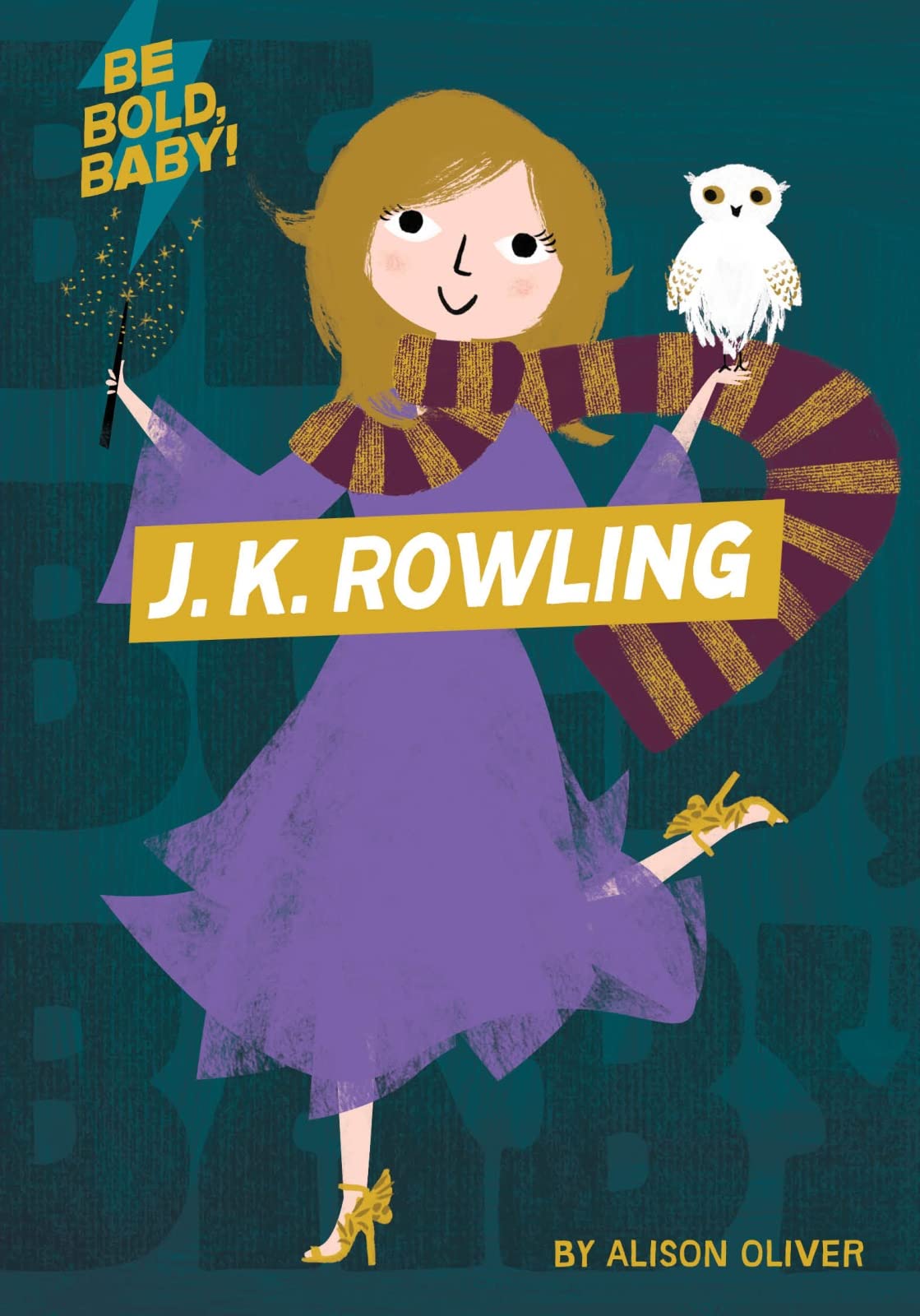 Algopix Similar Product 8 - Be Bold, Baby: J.K. Rowling