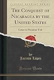 Algopix Similar Product 20 - The Conquest of Nicaragua by the United
