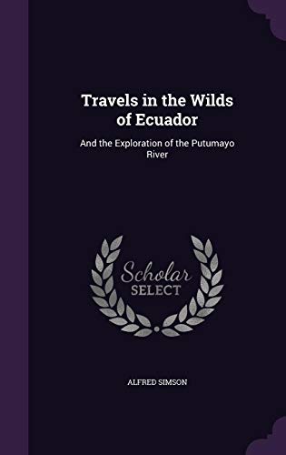 Algopix Similar Product 8 - Travels in the Wilds of Ecuador And