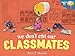 Algopix Similar Product 16 - We Dont Eat Our Classmates A Penelope