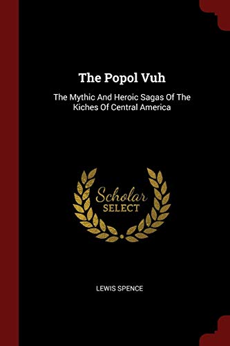 Algopix Similar Product 11 - The Popol Vuh The Mythic And Heroic