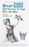 Algopix Similar Product 11 - Dear NHS 100 Stories to Say Thank You
