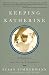 Algopix Similar Product 6 - Keeping Katherine A Mothers Journey