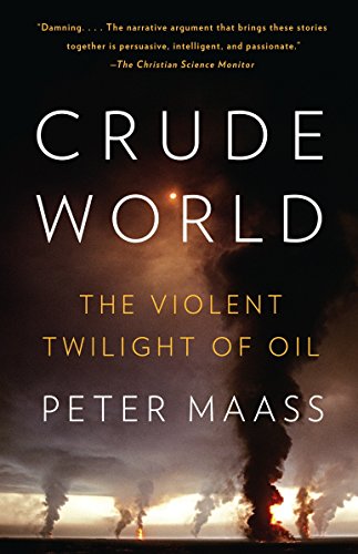 Algopix Similar Product 10 - Crude World: The Violent Twilight of Oil