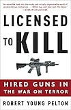 Algopix Similar Product 1 - Licensed to Kill Hired Guns in the War