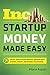 Algopix Similar Product 18 - Startup Money Made Easy The Inc Guide