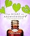 Algopix Similar Product 3 - The Heart of Aromatherapy An