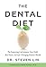 Algopix Similar Product 9 - The Dental Diet The Surprising Link