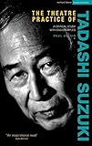 Algopix Similar Product 7 - The Theatre Practice of Tadashi Suzuki