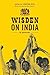 Algopix Similar Product 14 - Wisden on India: An anthology
