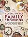 Algopix Similar Product 16 - The AllergyFree Family Cookbook 100