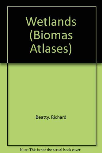 Algopix Similar Product 14 - Wetlands (Biomes Atlases)